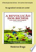 A Revolução Dos Bichos - Um Sonho Interrompido