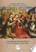 A sacralização do espaço Ibérico
