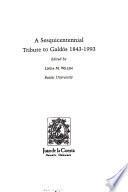 A Sesquicentennial Tribute to Galdós, 1843-1993