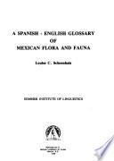 A Spanish-English Glossary of Mexican Flora and Fauna