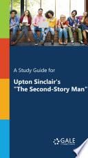 A Study Guide for Upton Sinclair's The Second-Story Man