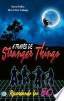 A través de Stranger Things