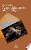 A un alguien en algún lugar...