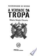 A verdade da tropa