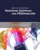 ABC para comprender Reactores Químicos con Multireacción