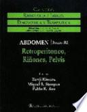 Abdomen: Retroperitoneo, riñones, pelvis