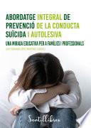 Abordatge integral de prevenció de la conducta suïcida i autolesiva