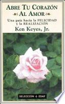Libro Abre tu corazón Al Amor