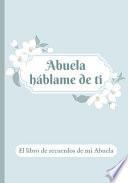 Abuela, háblame de ti