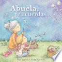Abuela, te acuerdas...