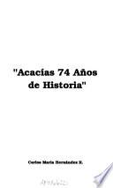 Acacías 74 años de historia