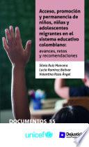 Acceso, promoción y permanencia de niños, niñas y adolescentes migrantes en el sistema educativo colombiano