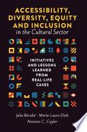Accessibility, Diversity, Equity and Inclusion in the Cultural Sector