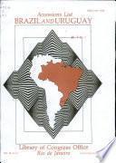 Accessions list, Brazil and Uruguay
