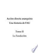 Acción directa anarquista: La Fundación