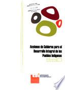 Acciones de gobierno para el desarrollo integral de los pueblos indígenas