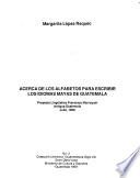 Acerca de los alfabetos para escribir los idiomas mayas de Guatemala
