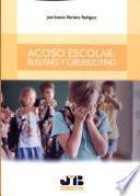 Acoso escolar: Bullying y Ciberbullying