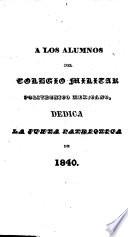 Acsiomas Militares ó Mácsimas de la Guerra, etc. [A poem. Followed by “Discurso que pronunció D. Manuel Micheltorena.”]