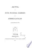 Acta de la junta inaugural celebrada por el Ateneo Catalan el dia 20 de diciembre de 1866
