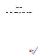 ACTAS CAPITULARES DESDE