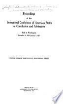 Actas Da Conferencia Internacional Americana de Conciliação E de Arbitramento, Washington, 10 de Dezembro 1928-5 de Janeiro de 1929