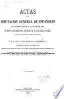Actas de la Diputacion general de españoles que se juntó en Bayona el 15 de junio de 1808, en virtud de convocatoria expedida por el gran duque de Berg, como lugar-teniente general del reino, y la Junta suprema de gobierno, con fecha 19 de mayo del mismo año, precedidas de dicha órden convocatoria y de los poderes y órdenes que presentaron los que asistieron á ella, y seguidas del proyecto de constitucion consultado por el emperador á la misma
