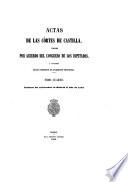 Actas de las Cortes de Castilla publicadas por acuerdo de las Cortes españolas, a propuesta de su Comisión de Gobierno Interior