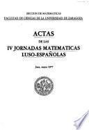 Actas de las IV Jornadas Matematicas Luso-Españolas, Jaca, Mayo 1977