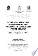 Actas de las Primeras Jornadas de la Real Academia de Córdoba en Fuente Obejuna (15 y 16 de junio de 1996)