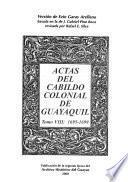Actas del Cabildo colonial de Guayaquil: 1695-1699