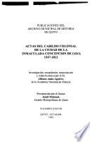 Actas del Cabildo colonial de la ciudad de la Inmaculada Concepción de Loja, 1547-1812