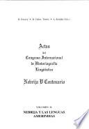 Actas del Congreso Internacional de Historiografía Lingüística: Nebrija y las lenguas amerindias