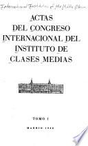 Actas del Congreso Internacional del Instituto de Clases Medias
