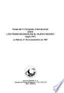 Actas del II Congreso Internacional sobre los Franciscanos en el Nuevo Mundo