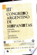 Actas del III Congreso Argentino de Hispanistas España en América y América en España