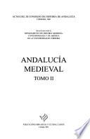 Actas del III Congreso de Historia de Andalucía: Andalucia medieval (1-2)