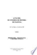 Actas del III Congreso de Historia de Palencia: Prehistoria, arqueología e historia antigua