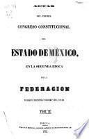 Actas del primer Congreso constitucional del estado de México en la segunda epoca de la federación
