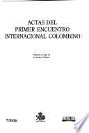 Actas Del Primer Encuentro Internacional Colombino