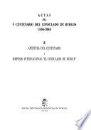 Actas del V centenario del Consulado de Burgos, 1494-1994: Apertura del Centenario y Simposio Internacional El Consulado de Burgos