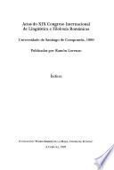 Actas do XIX Congreso Internacional de Lingüística e Filoloxía Románicas, Universidade de Santiago de Compostela, 1989