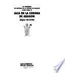 Actas: Jaca en la Corona de Aragón (siglos XII-XVIII)