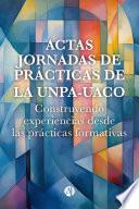 Actas Jornadas de Prácticas de la UNPA - UACO