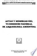 Actas y memorias del VI Congreso Nacional de Arqueología Argentina