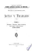 Actas y trabajos: Antecedentes, organización, nómina de adherentes, sesión inaugural, sesión de clausura, sesiones plenarias