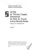 Actes Du VII-ème Congrès International de Droit Du Travail Et de la Sécurité Sociale