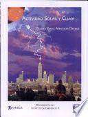 Actividad Solar Y Clima. Monografias Del Instituto de Geografia