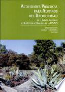 Actividades prácticas para alumnos del bachillerato en el Jardín Botánico del Instituto de Biología de la UNAM