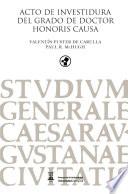 Acto de investidura del grado de doctor honoris causa. Valentín Fuster de Carulla y Paul R. McHugh
